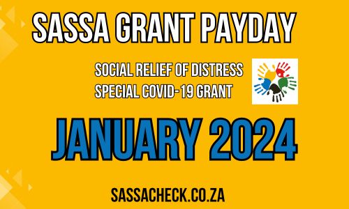 SASSA Grant Payday for Social Relief of Distress Special COVID-19 Grant January 2024