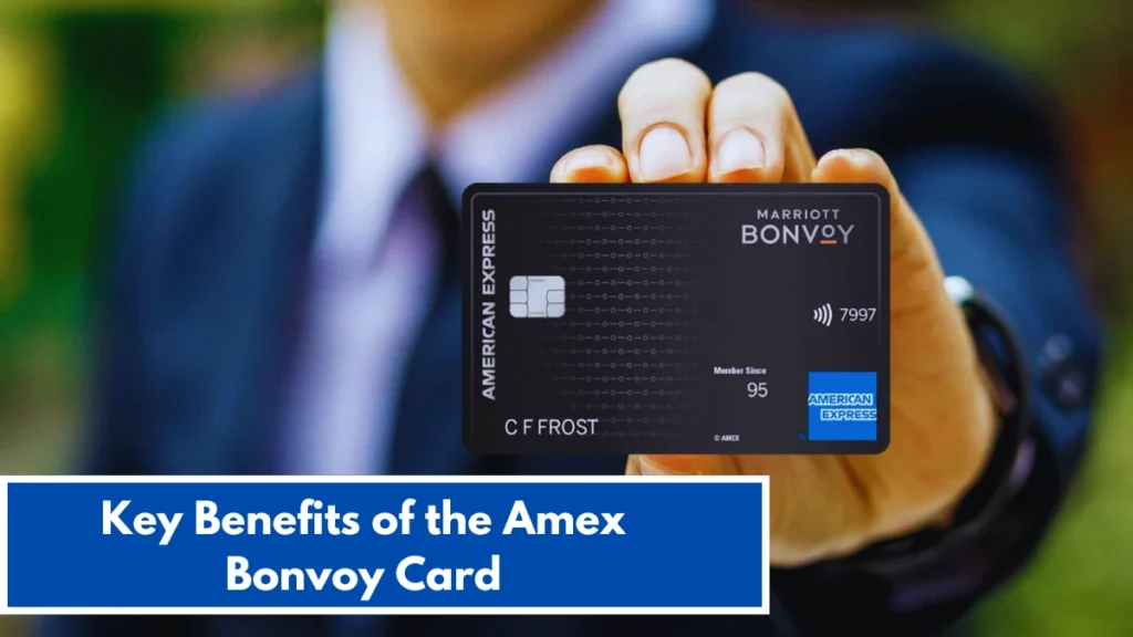 Key Benefits of the Amex Bonvoy Card